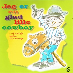 Mus'ik Vol 06 - Jeg Er En Glad Lille Cowboy (1998)