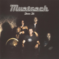 Mustasch - Above All (2002)