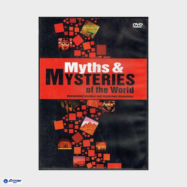 Myth &amp; Mysteries of the World