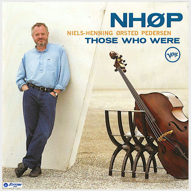 NH�P Niels-Henning �rsted Pedersen - Those Who Were (1996)