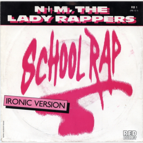 N&M The Lady Rappers - School Rap (Ironic Version) (1986)