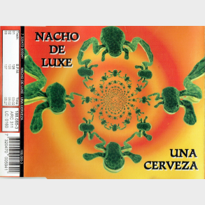 Nacho De Luxe - Una Cerveza (1996)
