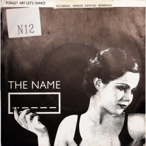 Name, The - Forget Art Let's Dance (1980)