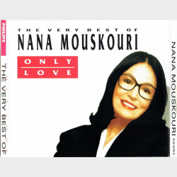 Nana Mouskouri - Only Love The Very Best Of (1991) (Fat)