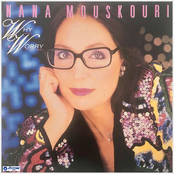 Nana Mouskouri - Why Worry (1986)