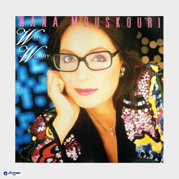 Nana Mouskouri - Why Worry