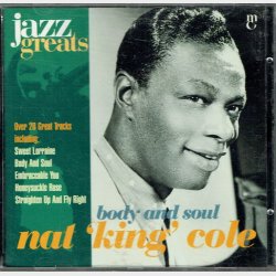 Nat King Cole - Body &amp; Soul (Jazz Greats) (1995)