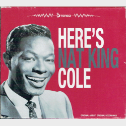 Nat King Cole - Here's Nat King Cole (2007)