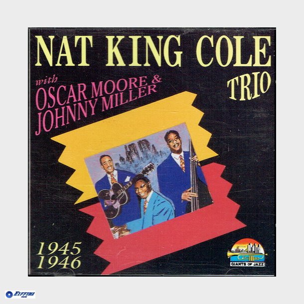 Nat Kink Cole Trio - 1945-1946 (Giants Of Jazz) (1997)