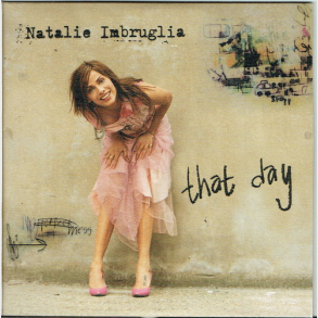Natalie Imbruglia - That Day (2001)