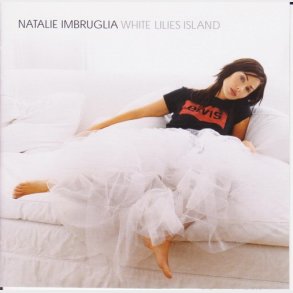 Natalie Imbruglia - White Lilies Island (2001)