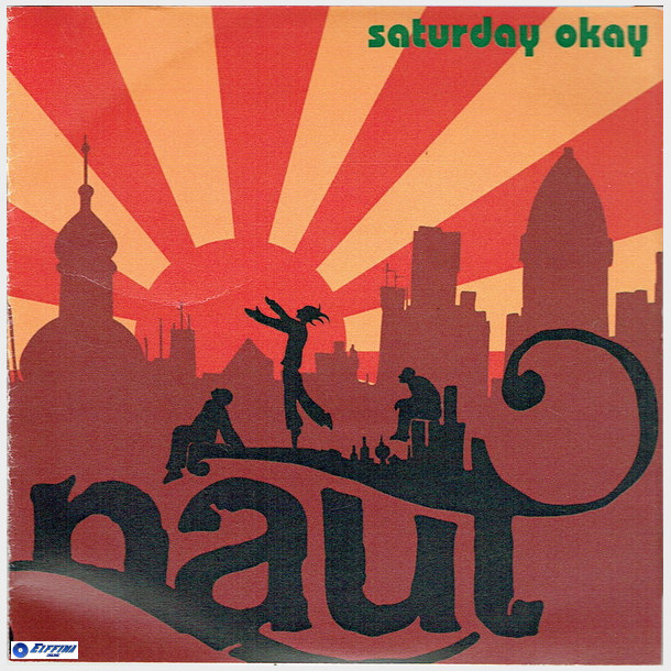 Naut - Saturday Okay (2006) (Promo)