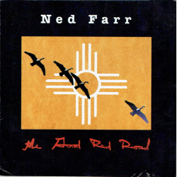 Ned Farr - The Good Red Road (1995)