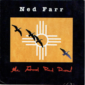 Ned Farr - The Good Red Road (1995)