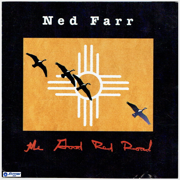 Ned Farr - The Good Red Road (1995)