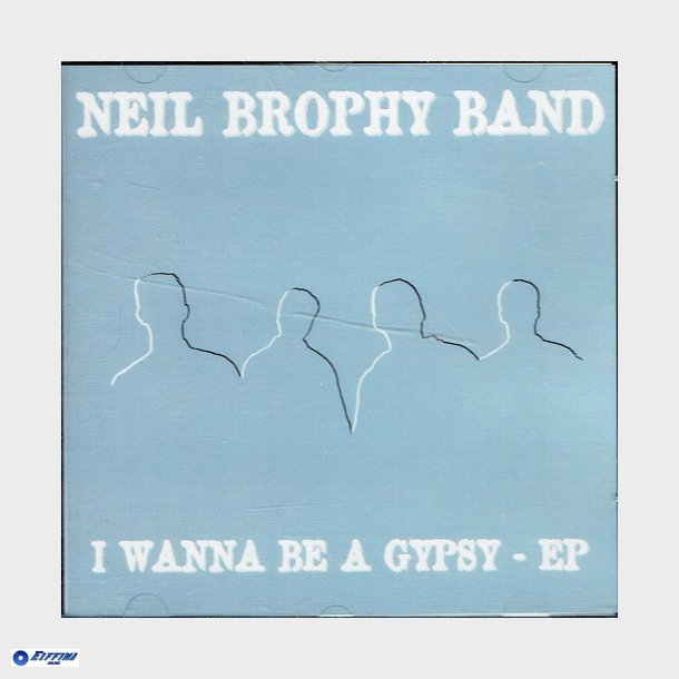 Neil Brophy Band - I Wanna Be A Gypsy (Promo) (EP)