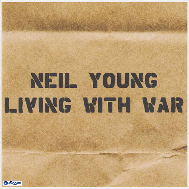 Neil Young - Living With War (2006)