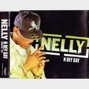 Nelly - N Dey Say (2005)