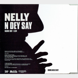 Nelly - N Dey Say (2005)