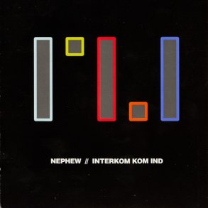 Nephew - Interkom Kom Ind (2006)