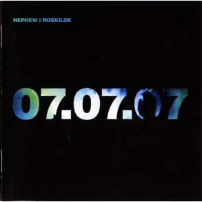 Nephew - Roskilde 07.07.07 (2007)