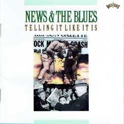 News &amp; The Blues Telling It Like It Is (1990)