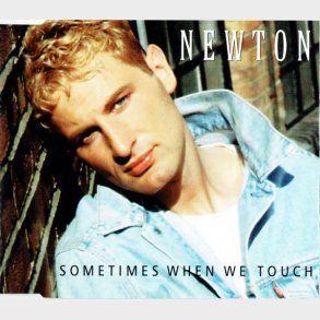 Newton - Sometimes When We Touch (1996)