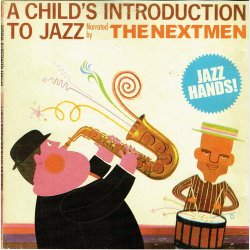 Nextmen, The - A Child's Introduciton To Jazz (2004)