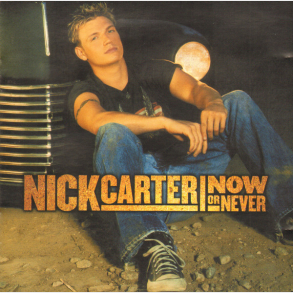 Nick Carter - Now Or Never (2002)