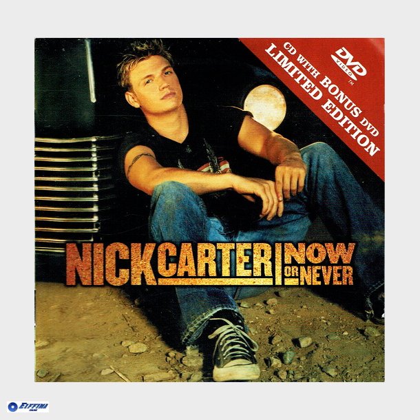 Nick Carter - Now Or Never (Limited Edition) (2002) CD+DVD