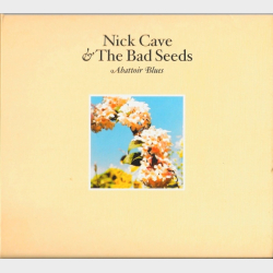 Nick Cave &amp; The Bad Seeds - Abattoir Blues The Lyre Of Orpheus (2004) (Digi)