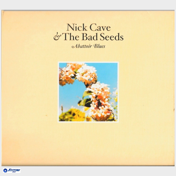 Nick Cave &amp; The Bad Seeds - Abattoir Blues The Lyre Of Orpheus (2004) (Digi)