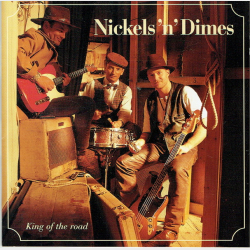 Nickel's 'n' Dimes - King Of The Road (1994)