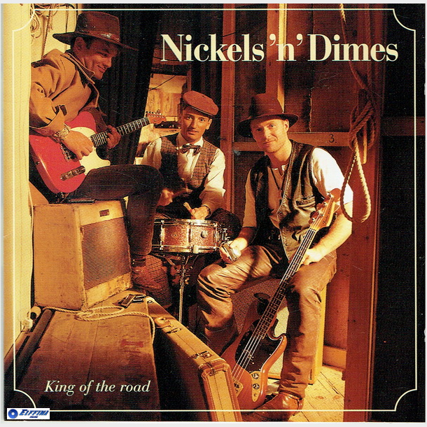 Nickel's 'n' Dimes - King Of The Road (1994)