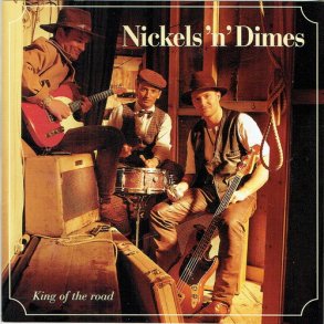 Nickels 'n' Dimes - King Of The Road (1994)