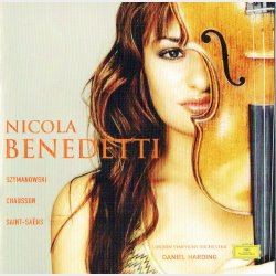 Nicola Benedetti - Szymanowski, Chausson, Saint-Sa&euml;ns (2005)