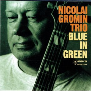 Nicolai Gromin Trio - Blue In Green