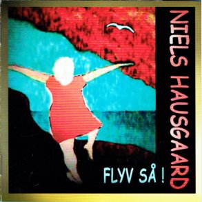 Niels Hausgaard - Flyv S� (2006) - NY