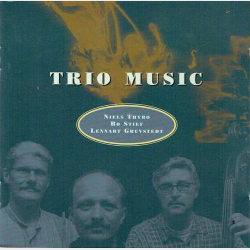 Niels Thybo, Bo Stief, Lennart Gruvstedt - Trio Music (1998)