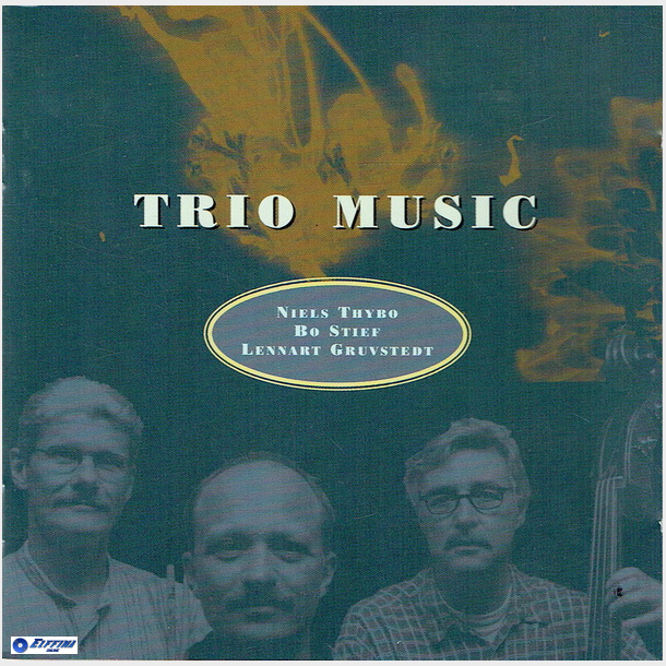 Niels Thybo, Bo Stief, Lennart Gruvstedt - Trio Music (1998)