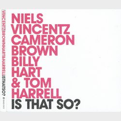 Niels Vincentz Brownhart &amp; Harrell - Is That So (2014) (Digi)