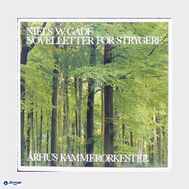 Niels W. Gade - Arhus Kammerorkester - Novelletter For Strygere (1987)