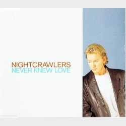 Nightcrawlers - Never Knew Love (1999)