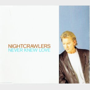 Nightcrawlers - Never Knew Love (1999)