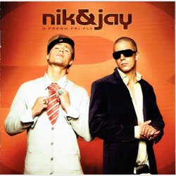 Nik &amp; Jay - 3 Fresh Fri Fly (2006)