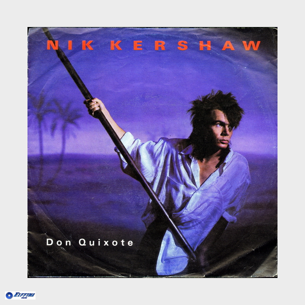 Nik Kershaw - Don Quixote (1984)