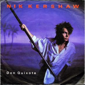 Nik Kershaw - Don Quixote (1984)