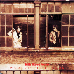 Nik Kershaw - Wouldn't It Be Good (No Seria Mejor) (1984)