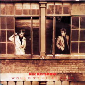 Nik Kershaw - Wouldn't It Be Good (No Seria Mejor) (1984)