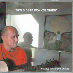 Nikolaj Andersen Olsvig - Den Sidste Fra Kolonien (2013)
